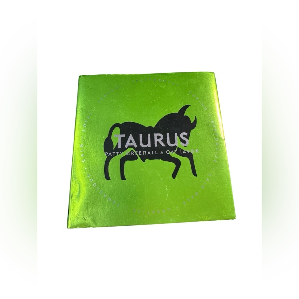Taurus By: Patty Greenall & Cat Javor Astrology/Zodiac sign